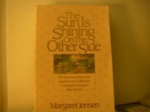 The Sun is Shining on The Other Side --1994 publication.