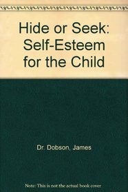 Hide or Seek:  Self-Esteem for the Child