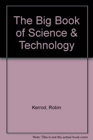 The Big Book of Science & Technology (Big Book of ... Series)