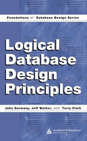 Logical Database Design Principles (Foundations of Database Design)