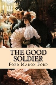 The Good Soldier: A Tale of Passion