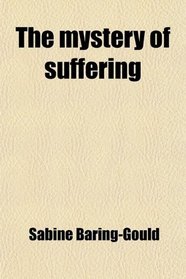 The mystery of suffering