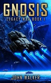 Gnosis: Legacy War Book 1