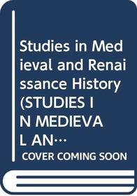 Studies in Medieval and Renaissance History (Studies in Medieval and Renaissance History New Series)