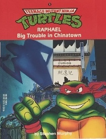Raphael: Big Trouble in Chinatown (Teenage Mutant Ninja Turtles, No. 1)