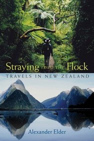 Straying from the Flock : Travels in New Zealand