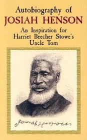 Autobiography of Josiah Henson : An Inspiration for Harriet Beecher Stowe's Uncle Tom (Dover Pictorial Archive Series)