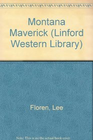 Montana Maverick (Linford Western Library (Large Print))