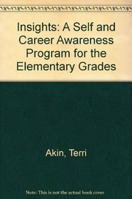 Insights : A Self and Career Awareness Program for the Elementary Grades