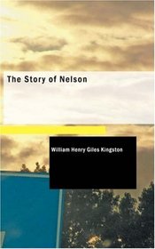 The Story of Nelson: also 