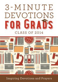 3-Minute Devotions for Grads: Inspiring Devotions and Prayers