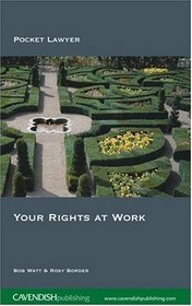 Your Rights at Work (Pocket Lawyer)