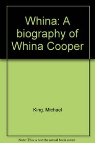 Whina: A biography of Whina Cooper