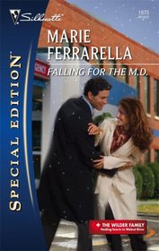 Falling for the M.D. (Wilder Family, Bk 1) (Silhouette Special Edition, No 1873)