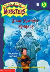 Snow Monster Mystery (Bailey City Monsters, Bk 8)