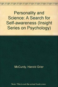Personality and Science : A Search for self-Awareness