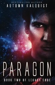 Paragon: (Legacy Code Book Two) (Fractured Era: Legacy Code) (Volume 2)