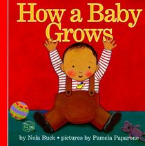 How a Baby Grows (Board Book)