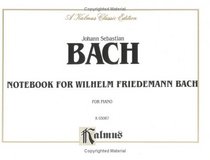 Bach Notebook for Willhelm Friedmann Bach (Kalmus Edition)