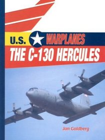 The C-130 Hercules (U.S. Warplanes)