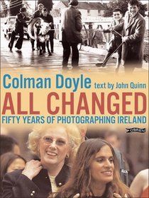 All Changed: Fifty Years of Photographing Ireland