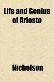 Life and Genius of Ariosto