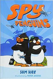 Spy Penguins (Spy Penguins, Bk 1)