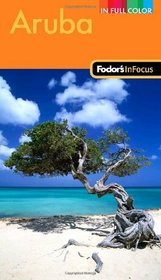 Fodor's In Focus Aruba, 2nd Edition