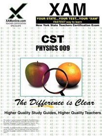 CST Physics 009 (XAMonline Teacher Certification Study Guides)