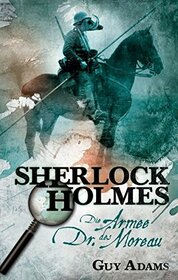 Sherlock Holmes 02: Die Armee des Dr. Moreau: Bd. 2: Die Armee des Dr. Moreau