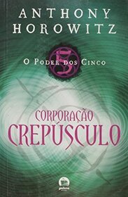 Corporacao Crepusculo (Nightrise) (Power of Five, Bk 3) (Em Portugues do Brasil Edition)