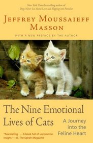 The Nine Emotional Lives of Cats : A Journey Into the Feline Heart