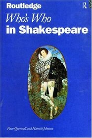 Who's Who in Shakespeare (Routledge Who's Who Series)