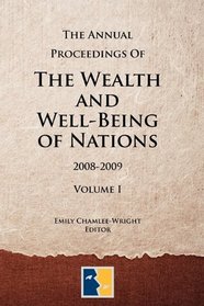 The Annual Proceedings of the Wealth and Well-Being of Nations, Volume 1