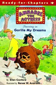 Annabel the Actress Starring in Gorilla My Dreams