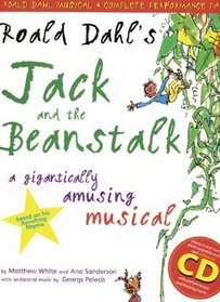 Roald Dahl's Jack and the Beanstalk Musical: A Gigantically Amusing Musical: Book and CD/CD-Rom Performance Pack (Classroom Music)