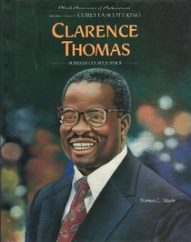 Clarence Thomas: Supreme Court Justice (Black Americans of Achievement)