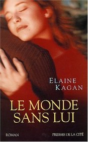Le monde sans lui