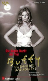 Buffy, Im Bann der Dmonen, Die dunkle Macht der Vier