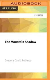 The Mountain Shadow (Shantaram, 2)
