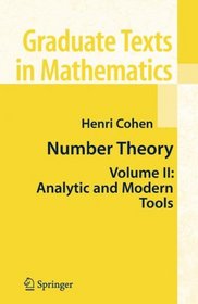 Number Theory: Volume II: Analytic and  Modern Tools (Graduate Texts in Mathematics)