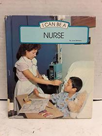 I Can Be a Nurse (I Can Be Books)