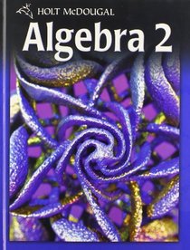 Holt McDougal Algebra 2 Indiana: Student Edition 2011