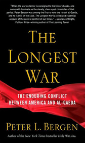 The Longest War: The Enduring Conflict between America and Al-Qaeda