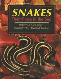 Snakes: Their Place in the Sun (A Red Feather Book)