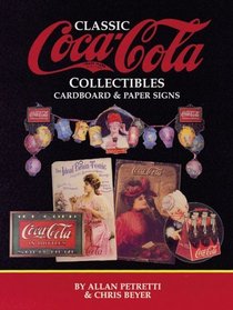 Classic Coca-cola Collectibles: Cardboard and Paper Signs