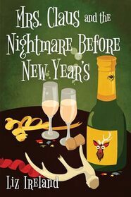 Mrs. Claus and the Nightmare Before New Year's (A Mrs. Claus Mystery)