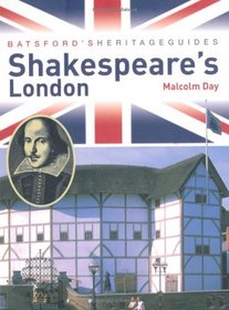 Shakespeare's London. Malcolm Day (Heritage Guide)