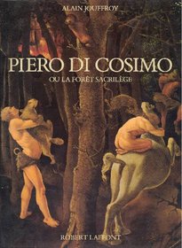Piero di Cosimo, ou, La foret sacrilege (L'Atelier du merveilleux) (French Edition)