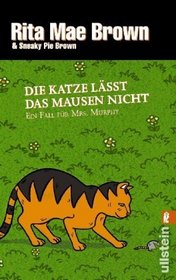 Die Katze lasst das Mausen nicht (Catch as Cat Can) (Mrs. Murphy, Bk 10) (German Edition)